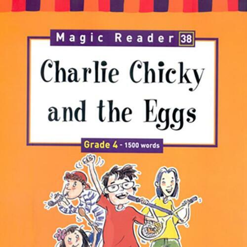 [요약발췌본] Charlie Chicky and the Eggs