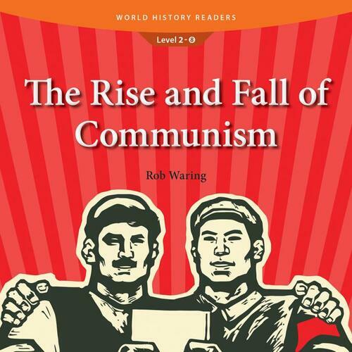 The Rise and Fall of Communism