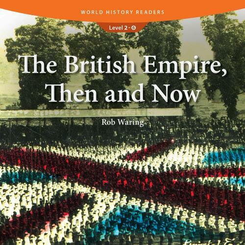 The British Empire, Then and Now