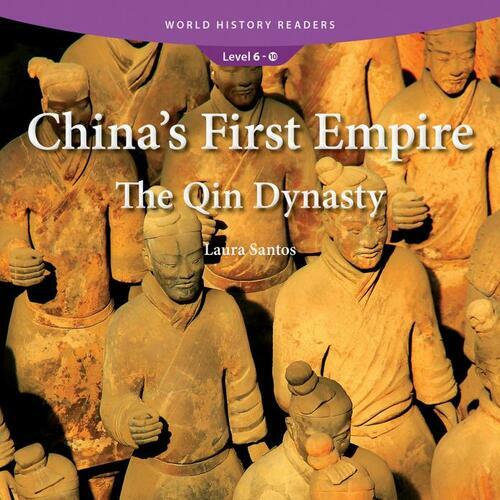 Chinas First Empire: The Qin Dynasty