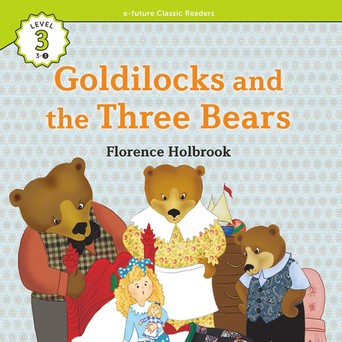 이퓨쳐 클래식 리더스북 Lv.3-3 - Goldilocks and the Three Bears