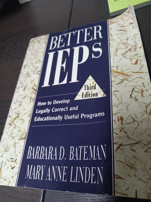 [중고] Better IEPs : How to Develop Legally Correct and Educationally Useful Programs (Paperback, 3)