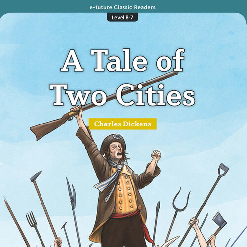 이퓨쳐 클래식 리더스북 Lv.8-7 - A Tale of Two Cities