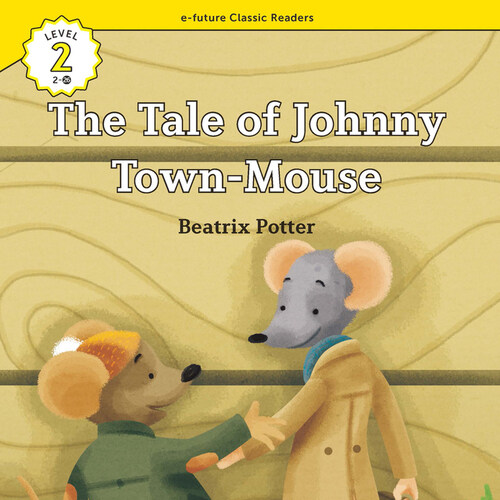 이퓨쳐 클래식 리더스북 Lv.2-26 - The Tale of Johnny Town-Mouse