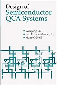 Design of Semiconductor QCA Systems (Hardcover)