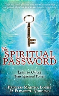 The Spiritual Password : Learn to Unlock Your Spiritual Power (Paperback)