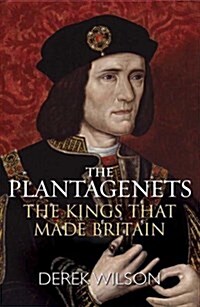 The Plantagenets : The Kings That Made Britain (Paperback)