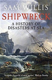 Shipwreck : A History of Disasters at Sea (Paperback)