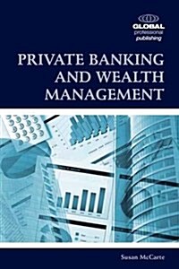 Private Banking and Wealth Management (Paperback)