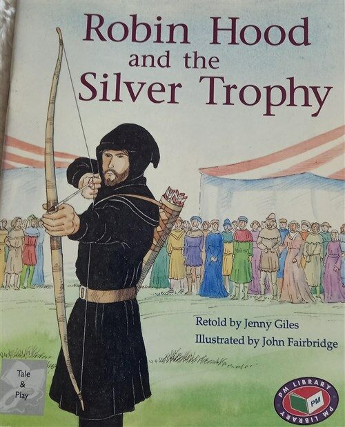 [중고] Robin Hood and the Silver Trophy PM Tales and Plays Level 24 Silver (Paperback, New ed)