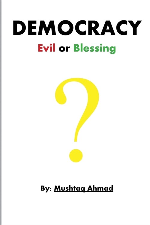 Democracy Evil or Blessing (Paperback)