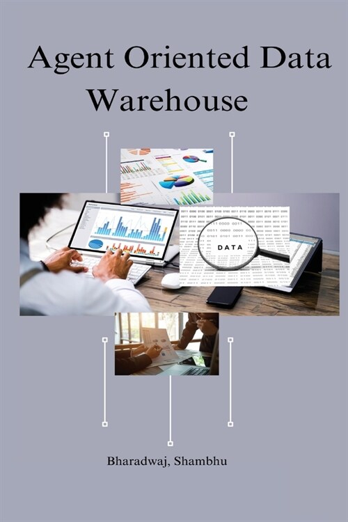 Agent oriented data warehouse (Paperback)