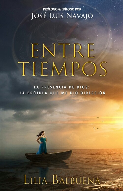 Entre Tiempos: Dios: la br?ula que me dio direcci? (Paperback)