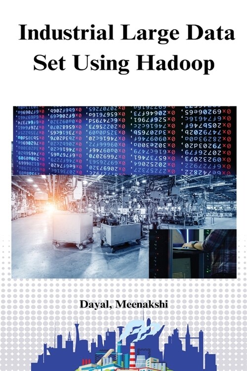 Industrial large data set using hadoop (Paperback)