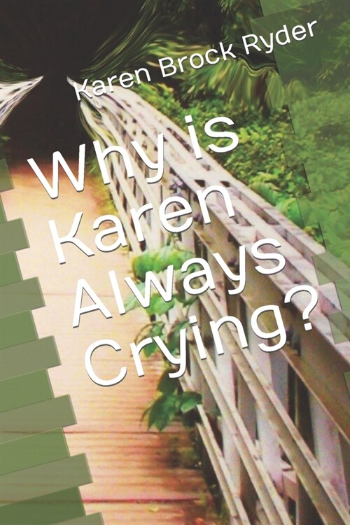Why is Karen Always Crying? (Paperback)