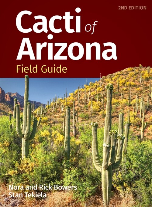 Cacti of Arizona Field Guide (Paperback, 2, Revised)