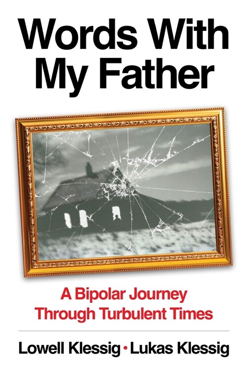 Words with My Father: A Bipolar Journey Through Turbulent Times (Hardcover)