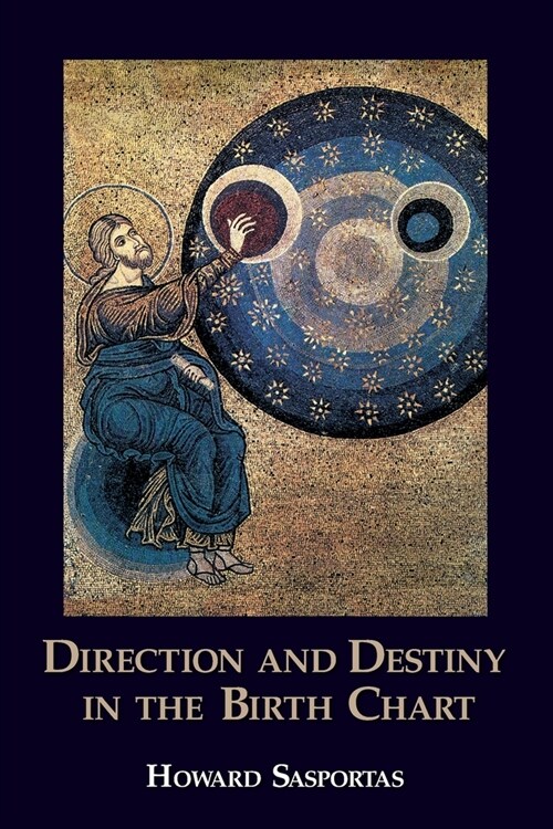 Direction and Destiny in the Birth Chart (Paperback)