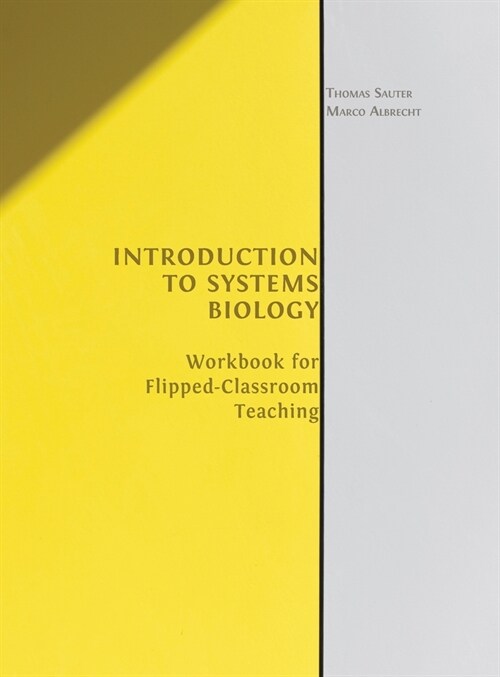 Introduction to Systems Biology: Workbook for Flipped-classroom Teaching (Hardcover, Hardback)