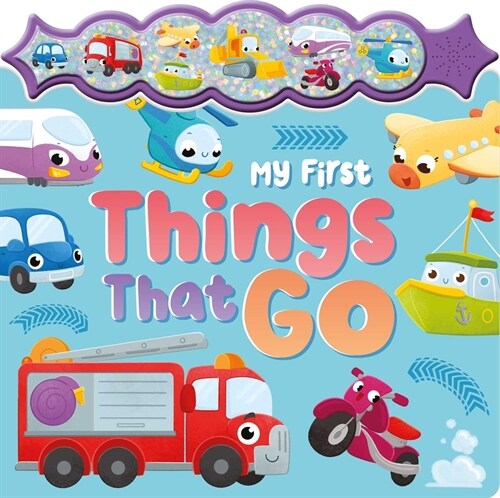 My First Things That Go: A Sparkly Sound Button Book (Board Books)