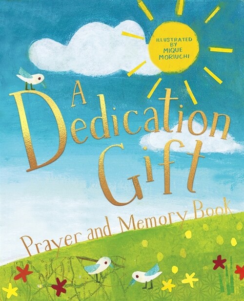 A Dedication Gift Prayer and Memory Book (Hardcover)