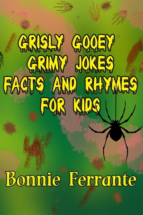 Grisly Gooey Grimy Jokes Facts and Rhymes for Kids (Paperback)