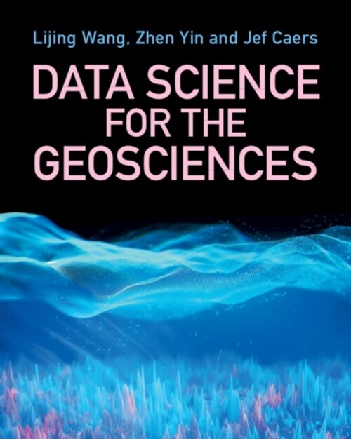 Data Science for the Geosciences (Paperback)