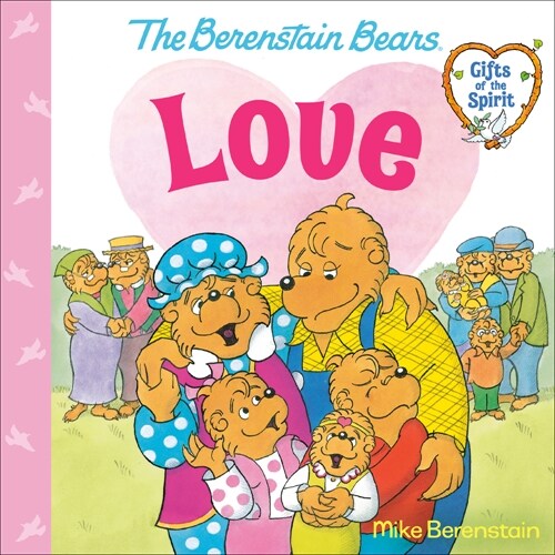 Love (Berenstain Bears Gifts of the Spirit) (Paperback)