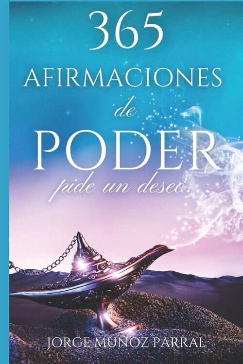 365 Afirmaciones de Poder: Pide un Deseo... (Paperback)