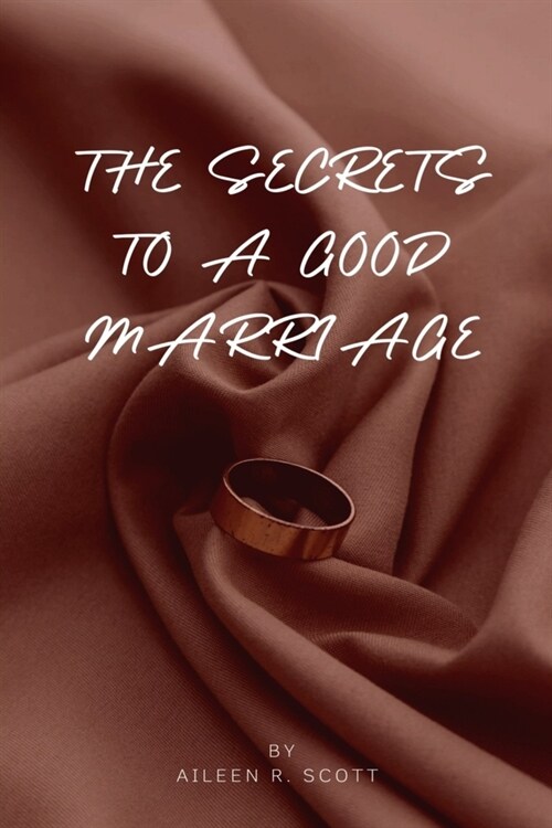 The secrets to a good marriage (Paperback)