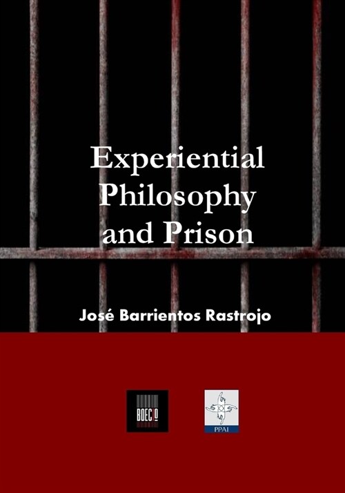 Experiential Philosophy and Prison: Trainning for Social Disintegration (Paperback)