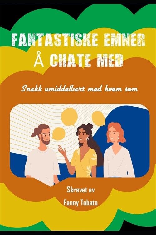 Fantastiske Emner ?Chate Med: Snakk umiddelbart med hvem som (Paperback)