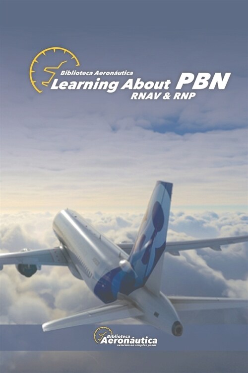 Learning about PBN: Rnav & Rnp (Paperback)