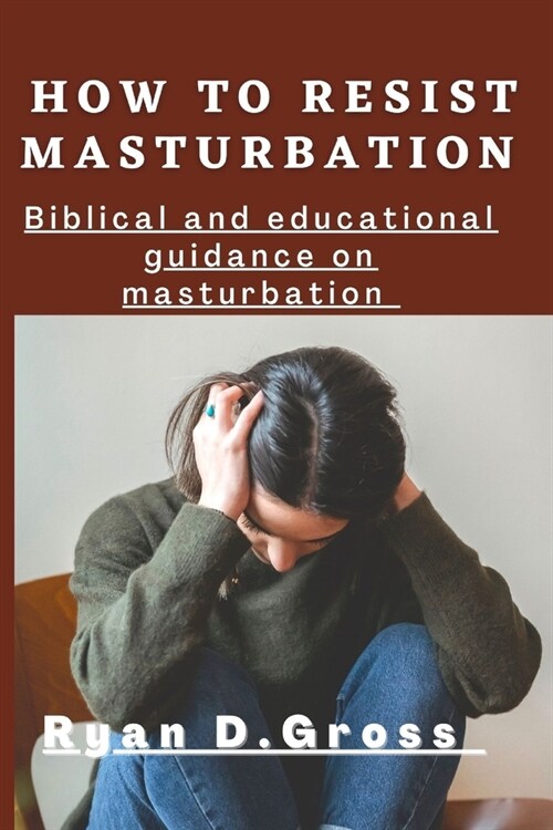 How to resist masturbation (Paperback)