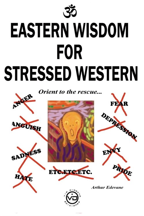 Eastern Wisdom for Stressed Western: Orient to the Rescue (Paperback)