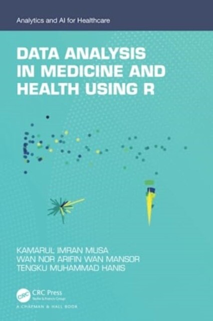 Data Analysis in Medicine and Health Using R (Paperback)