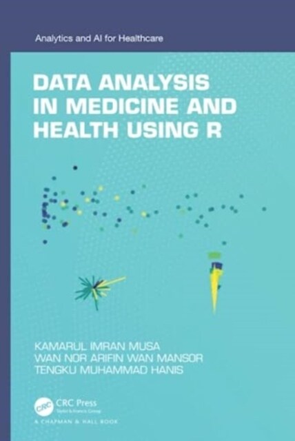 Data Analysis in Medicine and Health Using R (Hardcover)