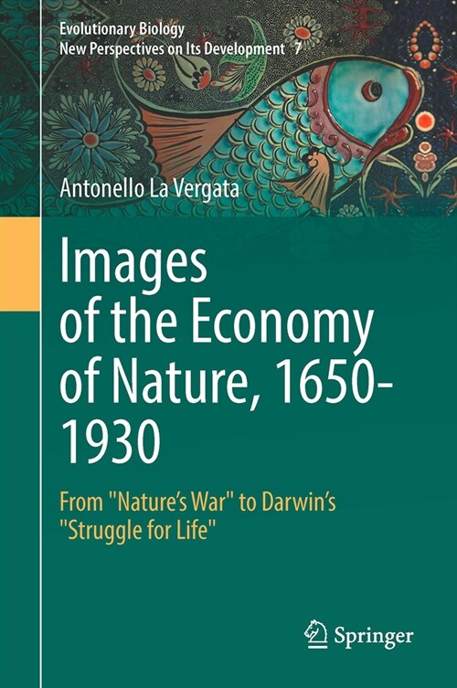 Images of the Economy of Nature, 1650-1930: From Natures War to Darwins Struggle for Life (Hardcover, 2023)