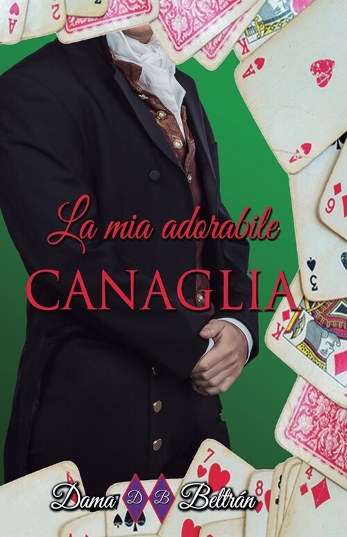 La mia adorabile Canaglia: Una storia di amore, famiglia, amicizia e desideri. (Paperback)