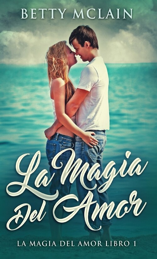 La Magia Del Amor (Hardcover, Edicion Estanda)