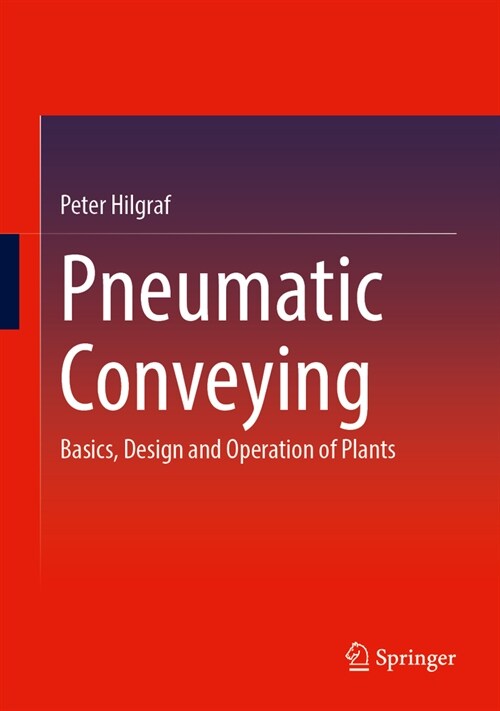 Pneumatic Conveying: Basics, Design and Operation of Plants (Hardcover, 2024)