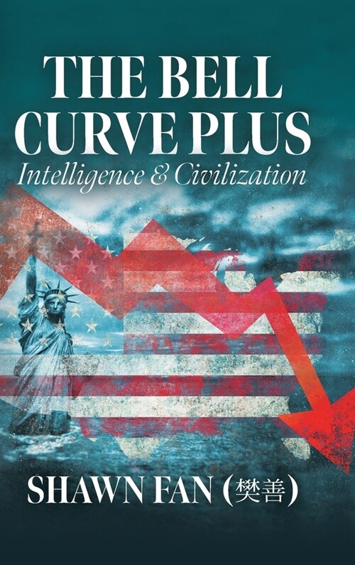 The Bell Curve Plus: Intelligence and Civilization (Hardcover)
