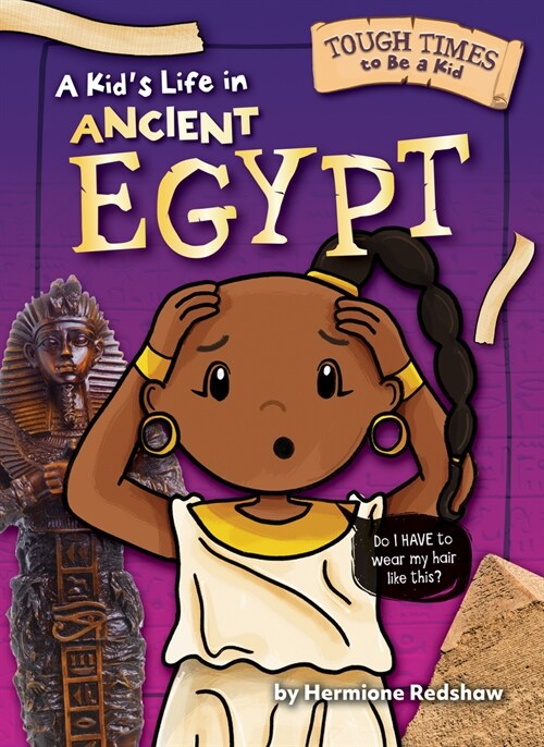 A Kids Life in Ancient Egypt (Library Binding)