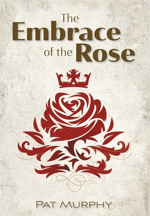 Embrace of the Rose (Hardcover)