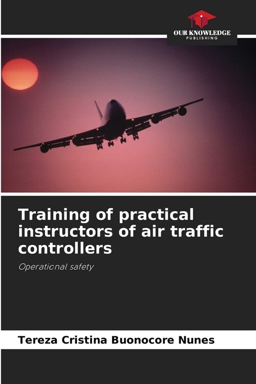 Training of practical instructors of air traffic controllers (Paperback)