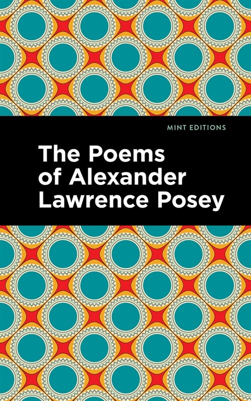 The Poems of Alexander Lawrence Posey (Hardcover)