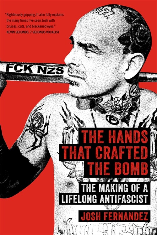 The Hands That Crafted the Bomb: The Making of a Lifelong Antifascist (Paperback)