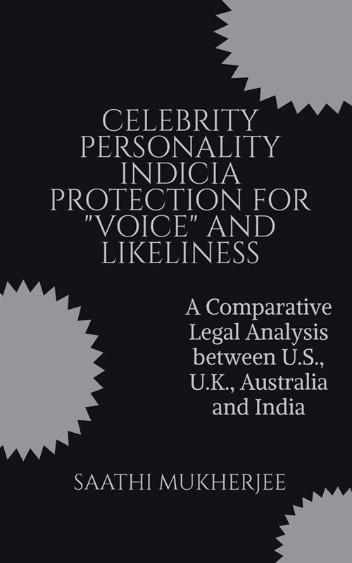 Celebrity Personality Indicia Protection for Voice and Likeliness (Paperback)