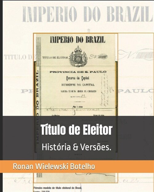 T?ulo de Eleitor: Hist?ia & Vers?s. (Paperback)