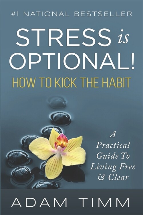 Stress is Optional!: How to Kick the Habit (Paperback)